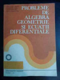 Probleme De Algebra, Geometrie Si Ecuatii Diferentiale - Ct. Udriste Ct. Radu Ct. Dicu Odetta Malancioiu ,541991, Didactica Si Pedagogica