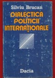 Silviu Brucan, "Dialectica politicii internationale", Cluj-Napoca, 1985