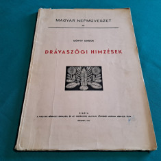 BRODERII POPULARE MAGHIARE * DRAVASZOGI HIMZESEK / GONYEY SANDOR /1944 *