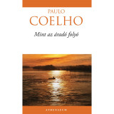 Mint az &aacute;rad&oacute; foly&oacute; - Paulo Coelho