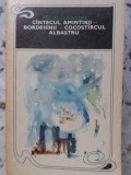 CANTECUL AMINTIRII. BORDEIENII. COCOSTIRCUL ALBASTRU-MIHAIL SADOVEANU-230727