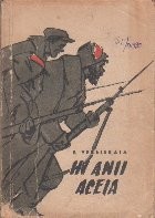 In Anii Aceia - Povestiri despre Evenimentele Revolutionare din Anii 1905-1917 foto