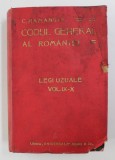 CODUL GENERAL AL ROMANIEI.LEGI UZUALE-C. HAMANGIU VOL 9 SI VOL 10 * LIPSA PAGINA DE TITLU