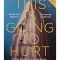 Adam Kay - This is going to hurt (Editia: 2018)