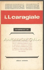 I. L. Caragiale Interpretat De - Zoe Dumitrescu-Busulenga, G. Calinescu foto