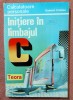 Initiere in limbajul C. Editura Teora, 1996 - Damian Costea