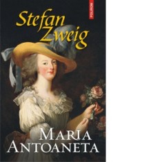 Maria Antoaneta - Stefan Zweig, Eugen Relgis