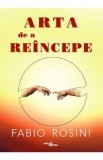 Arta de a reincepe - Fabio Rosini