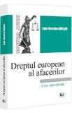 Dreptul european al afacerilor - Ligia-Valentina Mirisan
