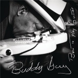 Born To Play Guitar | Buddy Guy, Rock, sony music