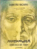 Aventura dincolo de timp - Dumitru Vacariu