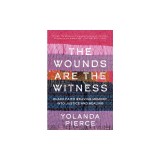 The Wounds Are the Witness: Black Faith Weaving Memory Into Justice and Healing