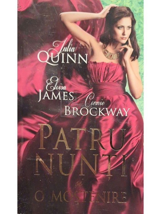 Julia Quinn - Patru nunti si o mostenire (Editia: 2013)