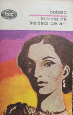 Honore de Balzac - Femeia de treizeci de ani (1971) foto