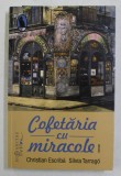 COFETARIA CU MIRACOLE de CHRISTAIN ESCRIBA si SILVIA TARRAGO , 2021
