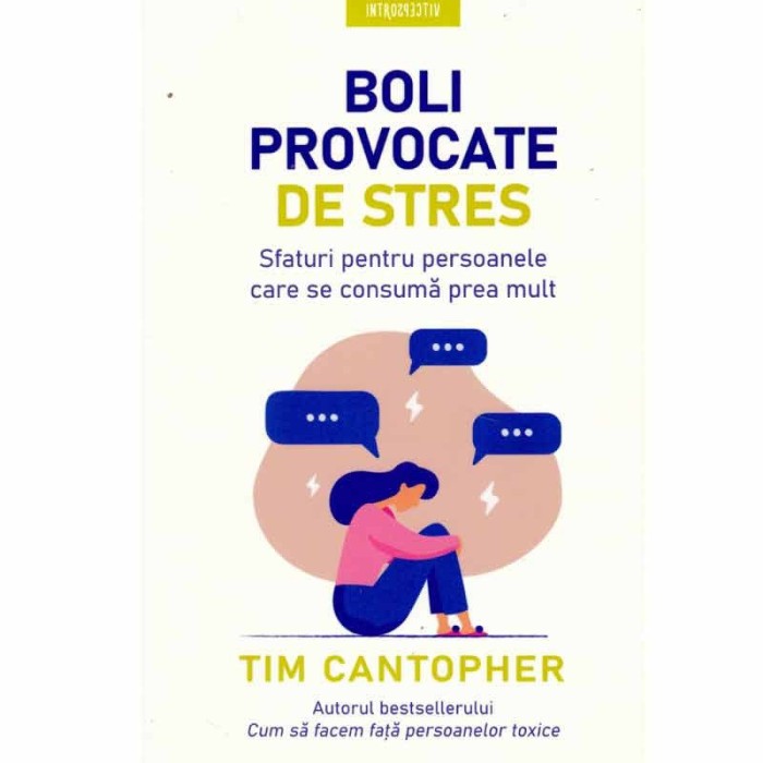 Tim Cantopher - Boli provocate de stres - sfaturi pentru persoanele