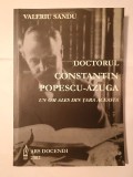 Valeriu Sandu (dedicație) - Doctorul Constantin Popescu-Azuga - un om ales din țara aceasta