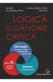 Logica si gandire critica - Alin Alexe, Florinela Mihailescu Pirvan, Ania Mihailescu Pirvan, Tudor Alexe