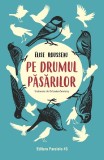 Cumpara ieftin Pe Drumul Pasarilor, Elise Rousseau - Editura Paralela 45