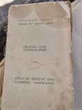 Ernest Rhys - Travel and Topography. Atlas of Ancient and Classical Geography