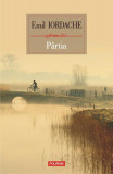P&acirc;rtia - Paperback brosat - Emil Iordache - Polirom