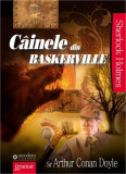 C&acirc;inele din Baskerville - Paperback - Sir Arthur Conan Doyle - Gramar