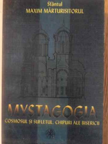 MYSTAGOGIA. COSMOSUL SI SUFLETUL, CHIPURI ALE BISERICII-SF. MAXIM MARTURISITORUL