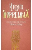 Mereu impreuna - Helen Exley