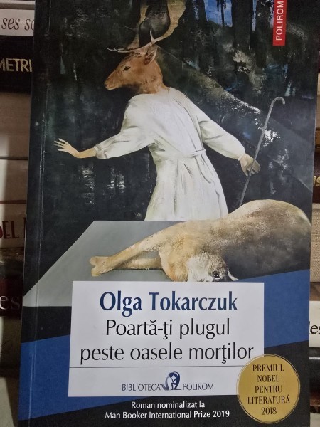 Poarta-ti plugul peste oasele mortilor - Olga Tokarczuk