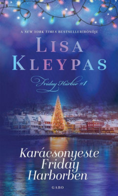 Kar&amp;aacute;csonyeste Friday Harborben - Lisa Kleypas foto