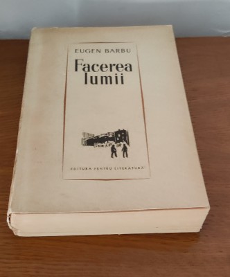 Eugen Barbu - Facerea lumii (1964) foto