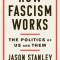 How Fascism Works: The Politics of Us and Them