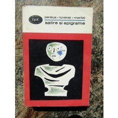 Satire si epigrame - Persius, Iuvenal, Martial