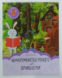 NEMAIPOMENITELE POVESTI ALE IEPURELUI PUF de ELENA BOLANU , 2025