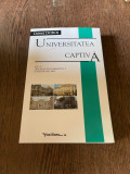 Danut Dobos Universitatea Captiva Vol. III Traumele invatamentului superior (1945-1960, cu dedicatie)