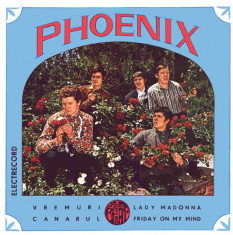 Phoenix - Vremuri_Canarul_Lady Madonna_Friday On My Mind (7&amp;quot;) foto