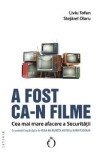 A fost ca-n filme. Cea mai mare afacere a Securitatii - Liviu Tofan, Stejarel Olaru