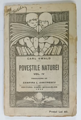 POVESTILE NATUREI de CARL EWALD , VOLUMUL IV , 1928 foto