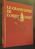 Le drand livre de i objet d art * Vol II