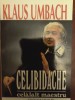 Celibidache celalalt maestru - Klaus Umbach, biografie, 1998, 360 pagini