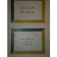 EXPERIMENTUL SI SPIRITUL MATEMATIC-LUCIAN BLAGA,BUC.1969