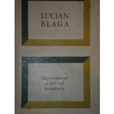 EXPERIMENTUL SI SPIRITUL MATEMATIC de LUCIAN BLAGA,BUC.1969