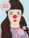 Wild Milk - Colecție de povestiri captivante si uimitoare, stil unic
