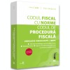 Codul fiscal cu Norme si Codul de procedura fiscala: APRILIE 2022 NOI MODIFICARI: L. nr. 72/2022