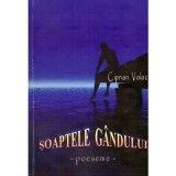 Ciprian Voloc - Soaptele gandului - poeseme- - 136408