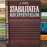 STABILITATEA RECIPIENTELOR - A. Pavel - Editura Academiei R.S.R.