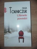 Ultimele povestiri de Olga Tokarczuk - Roman Beletristica, Editura Polirom (2019)
