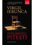 Cumpara ieftin Fenomenul Pitesti/Virgil Ierunca