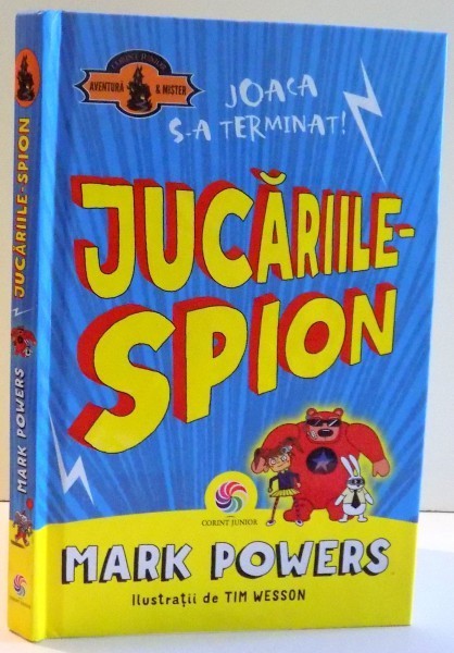 JUCARIILE SPION de MARK POWERS , ILUSTRATII de TIM WESSON , 2017