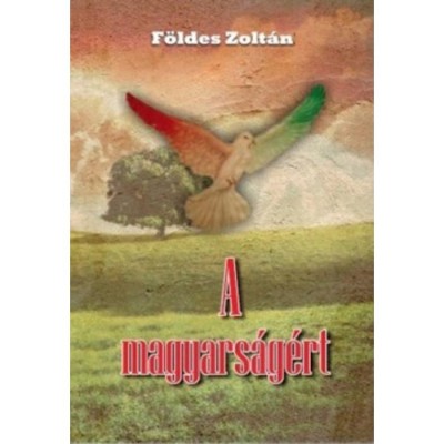 A magyars&amp;aacute;g&amp;eacute;rt - F&amp;ouml;ldes Zolt&amp;aacute;n foto